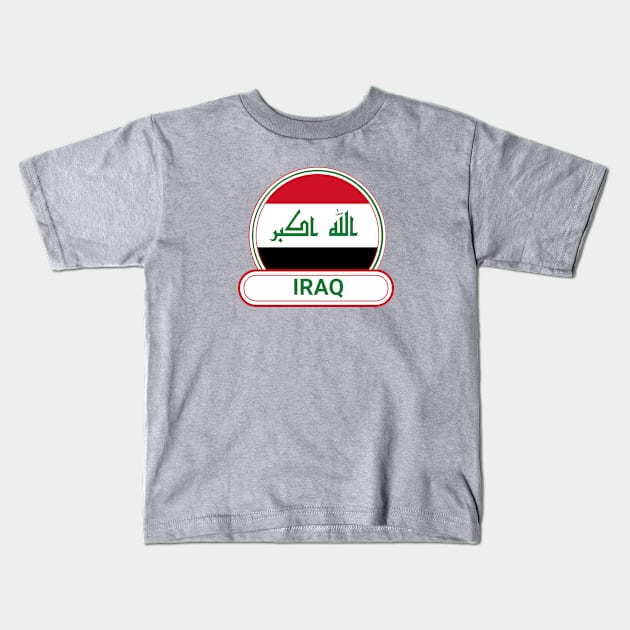 Iraq Country Badge - Iraq Flag Kids T-Shirt by Yesteeyear